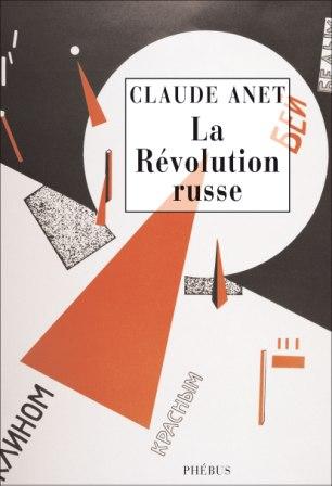Claude Anet La Révolution russe (Phébus, 2007